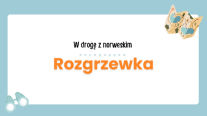 Rozgrzewka – Oppvarming